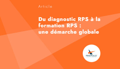 Propuls' accompagne en formation et diagnostic RPS